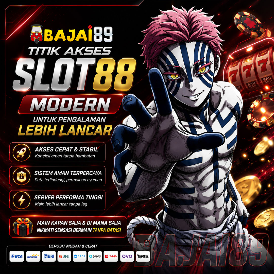 BAJAI89 | Jalur Utama Slot88 dengan Performa Stabil Sepanjang Hari